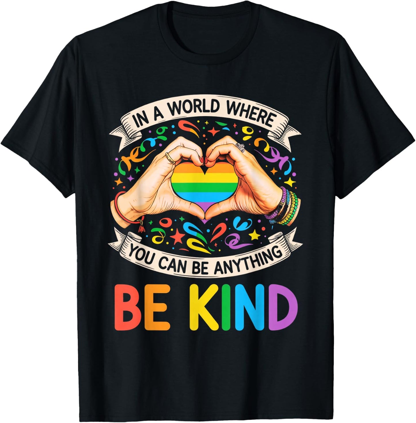 in A World Where You Can Be Anything Be Kind Gay Pride LGBT T-Shirt - T-Shirt | Black