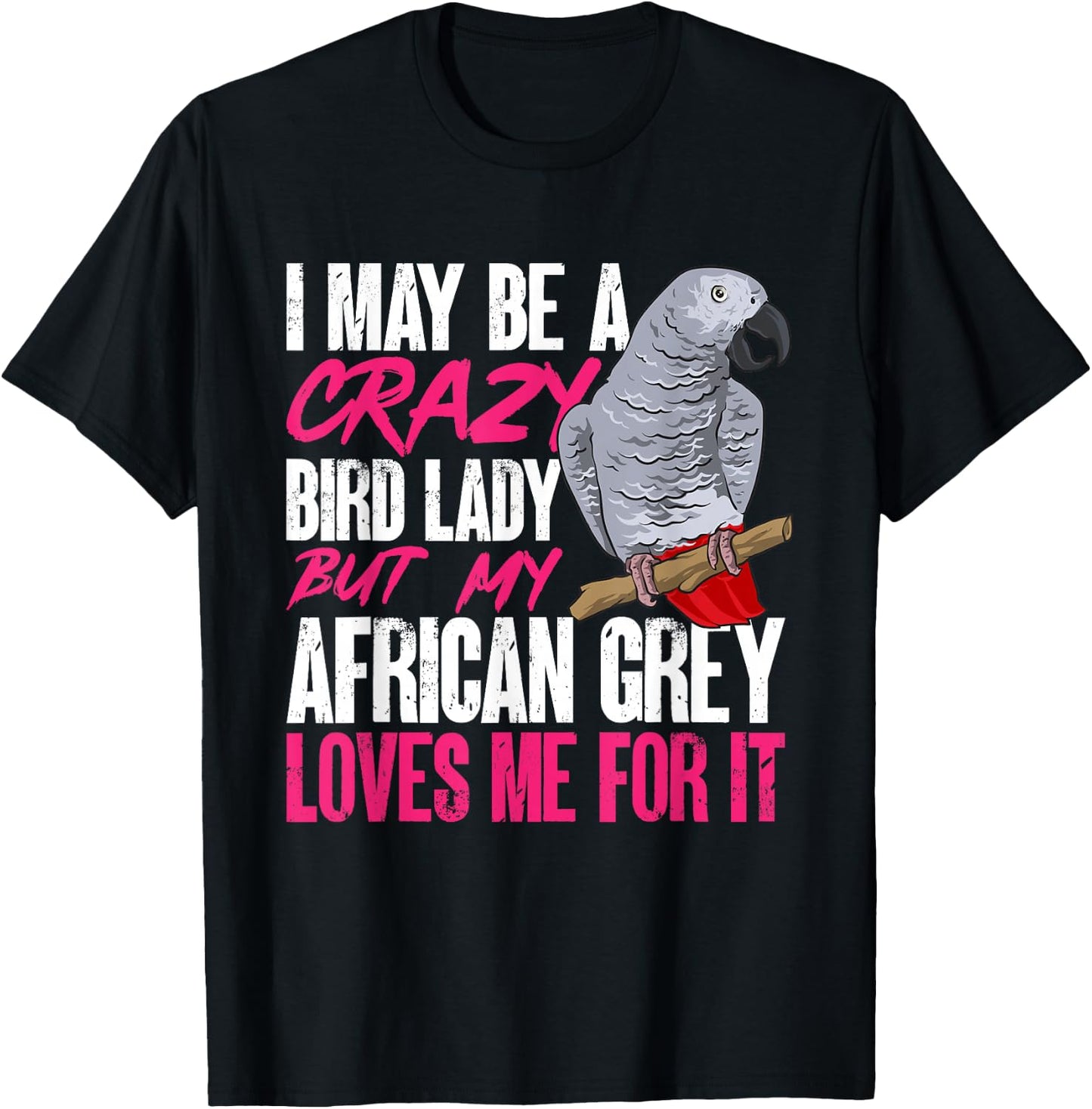 African Grey Parrot Mom Crazy Bird Lady T-Shirt - T-Shirt | Black
