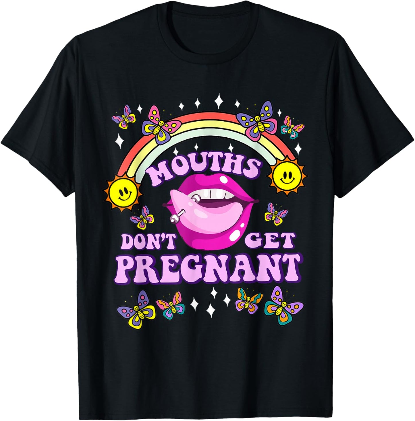 Mouth Don't Get Pregnant Funny Dirty shirt Adult Humor Women T-Shirt - T-Shirt | Black