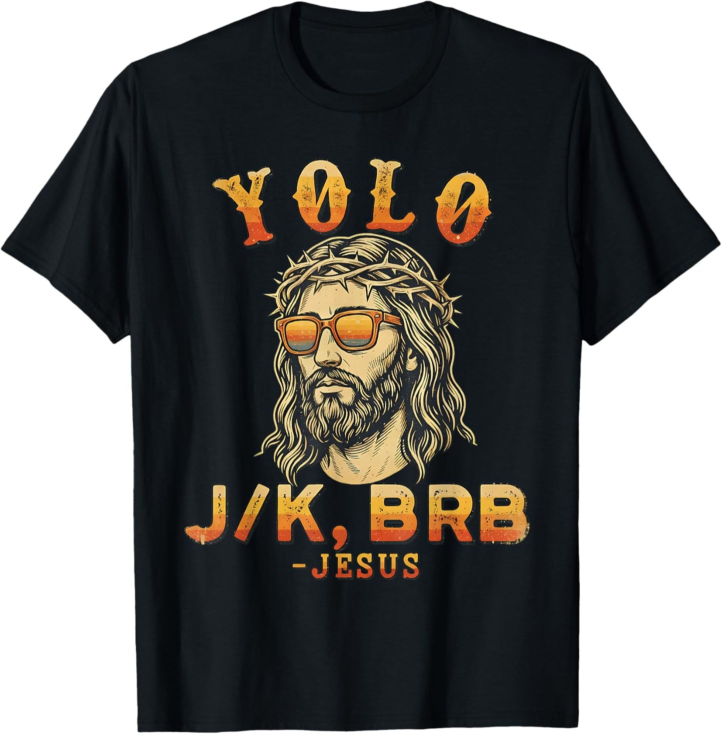 Funny Jesus Yolo Jk BRB Vintage Christian Humor Graphic T-Shirt - T-Shirt | Black