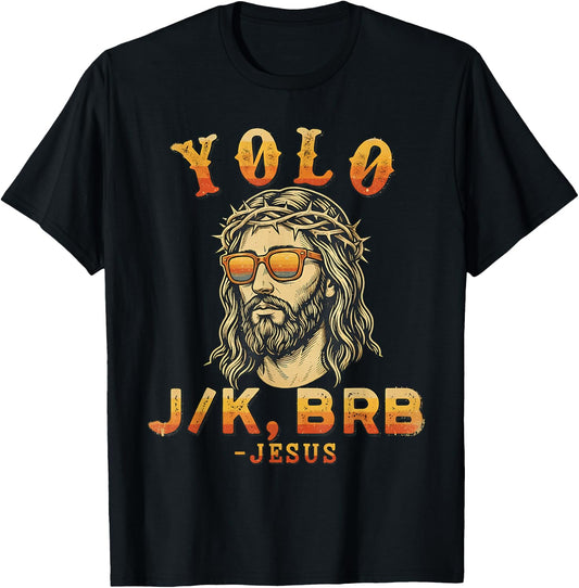 Funny Jesus Yolo Jk BRB Vintage Christian Humor Graphic T-Shirt - T-Shirt | Black