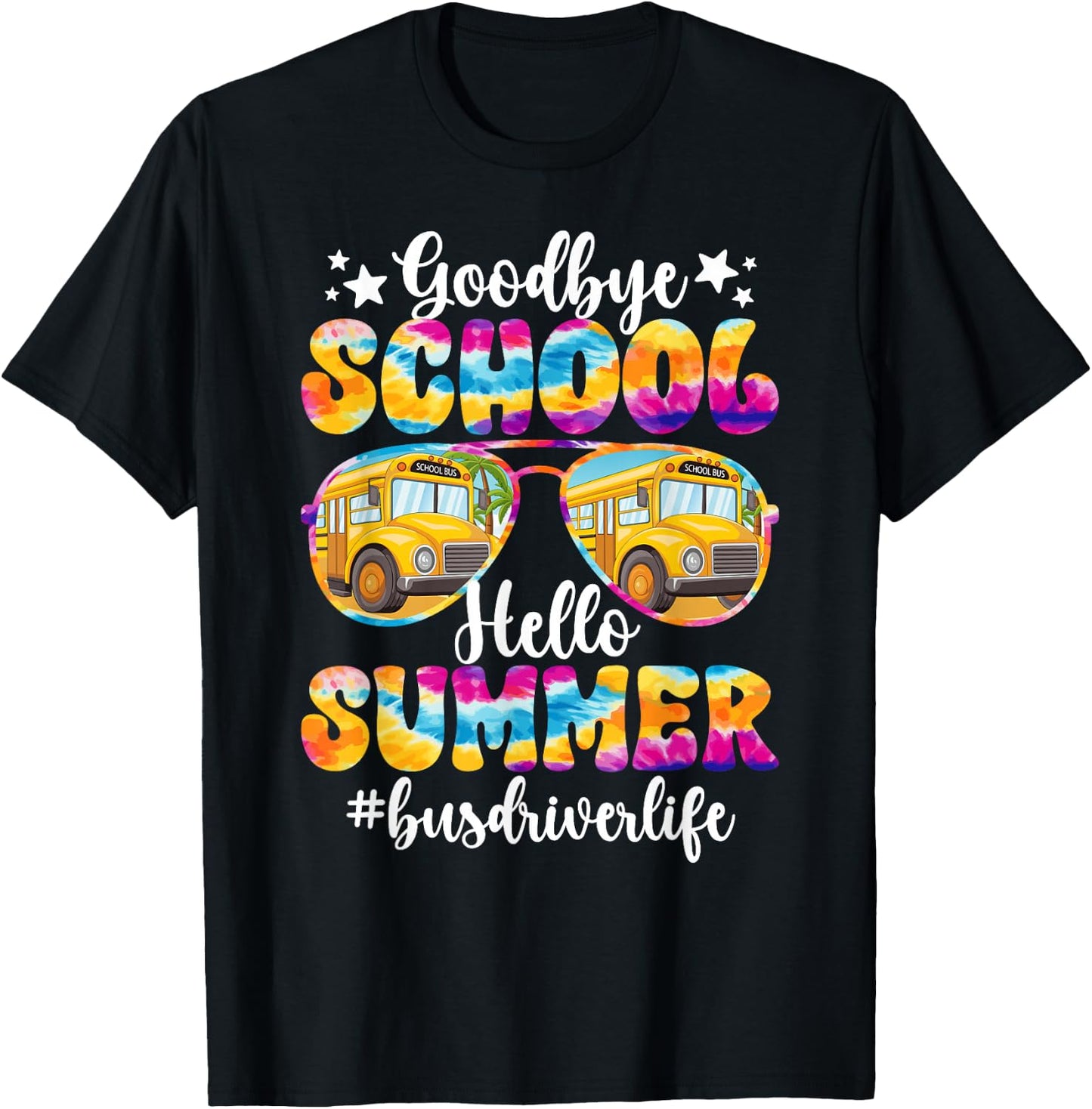 Goodbye School Bus Driver Last Day of School Summer Break T-Shirt - T-Shirt | Black