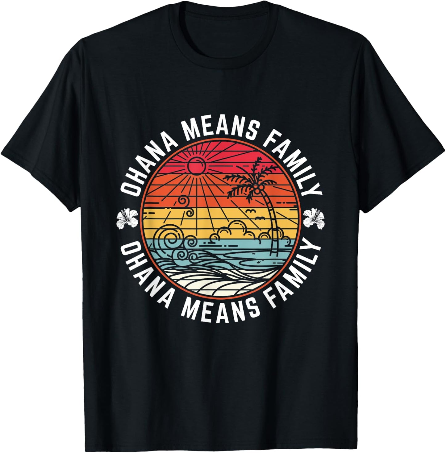 Ohana Means Family Quote 70s Retro Tropical Hawaii Vacation T-Shirt - T-Shirt | Black