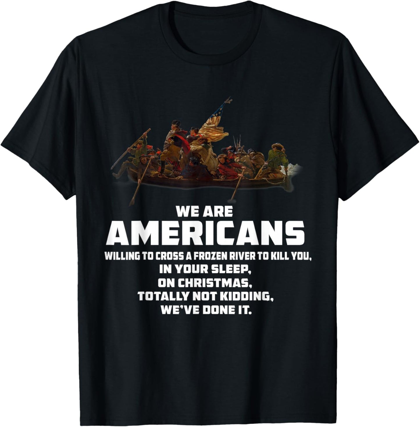 WE ARE AMERICANS Patriotic Revolutionary War T-Shirt - T-Shirt | Black