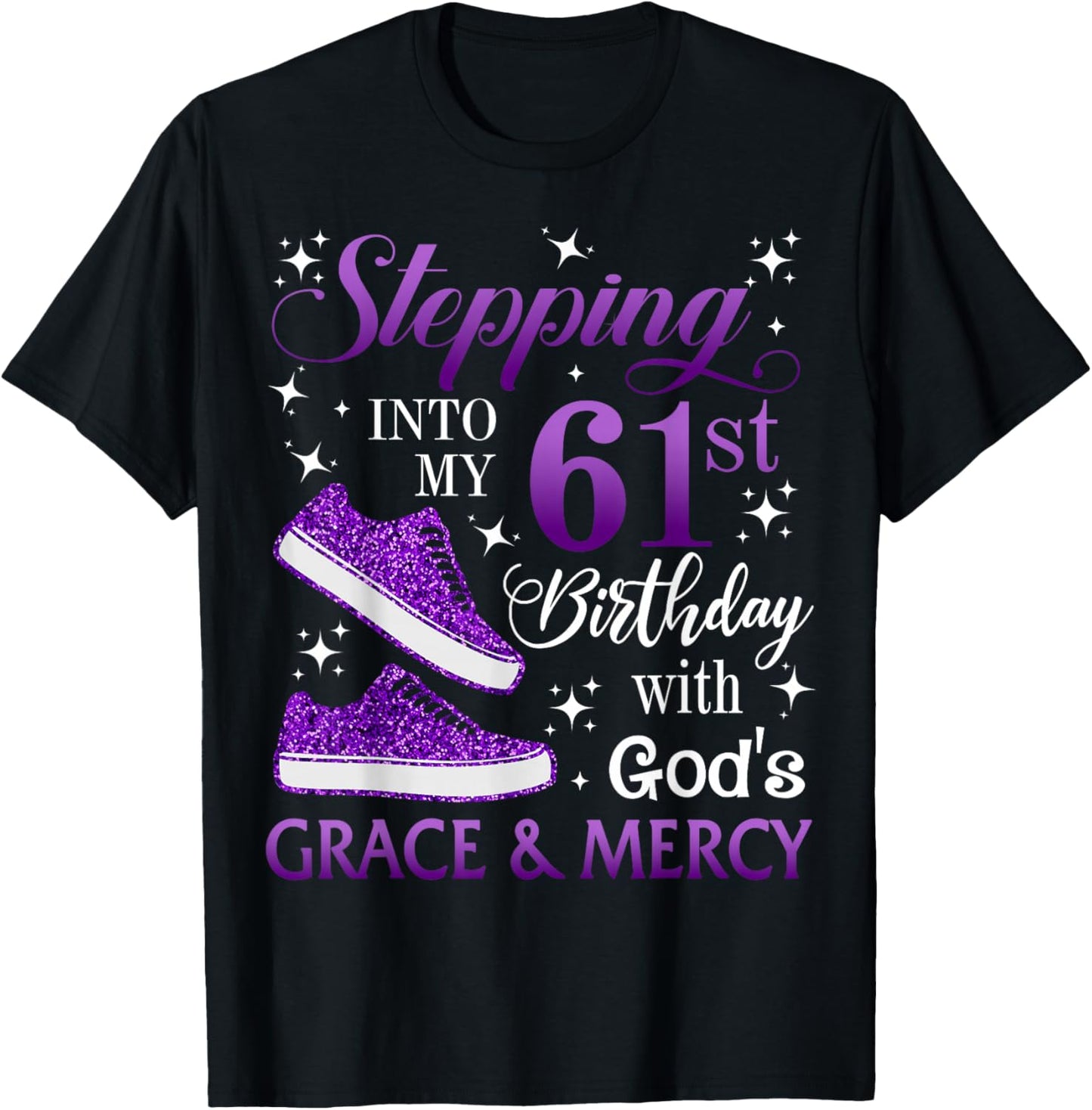 Stepping into my 61st birthday with God's grace & Mercy Girl T-Shirt - T-Shirt | Black