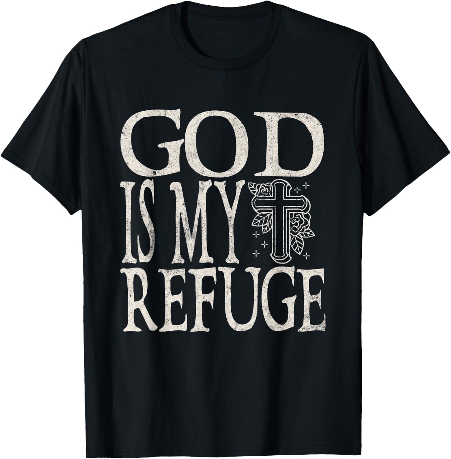 God Is My Refuge Jesus Christian Bible T-Shirt - T-Shirt | Black