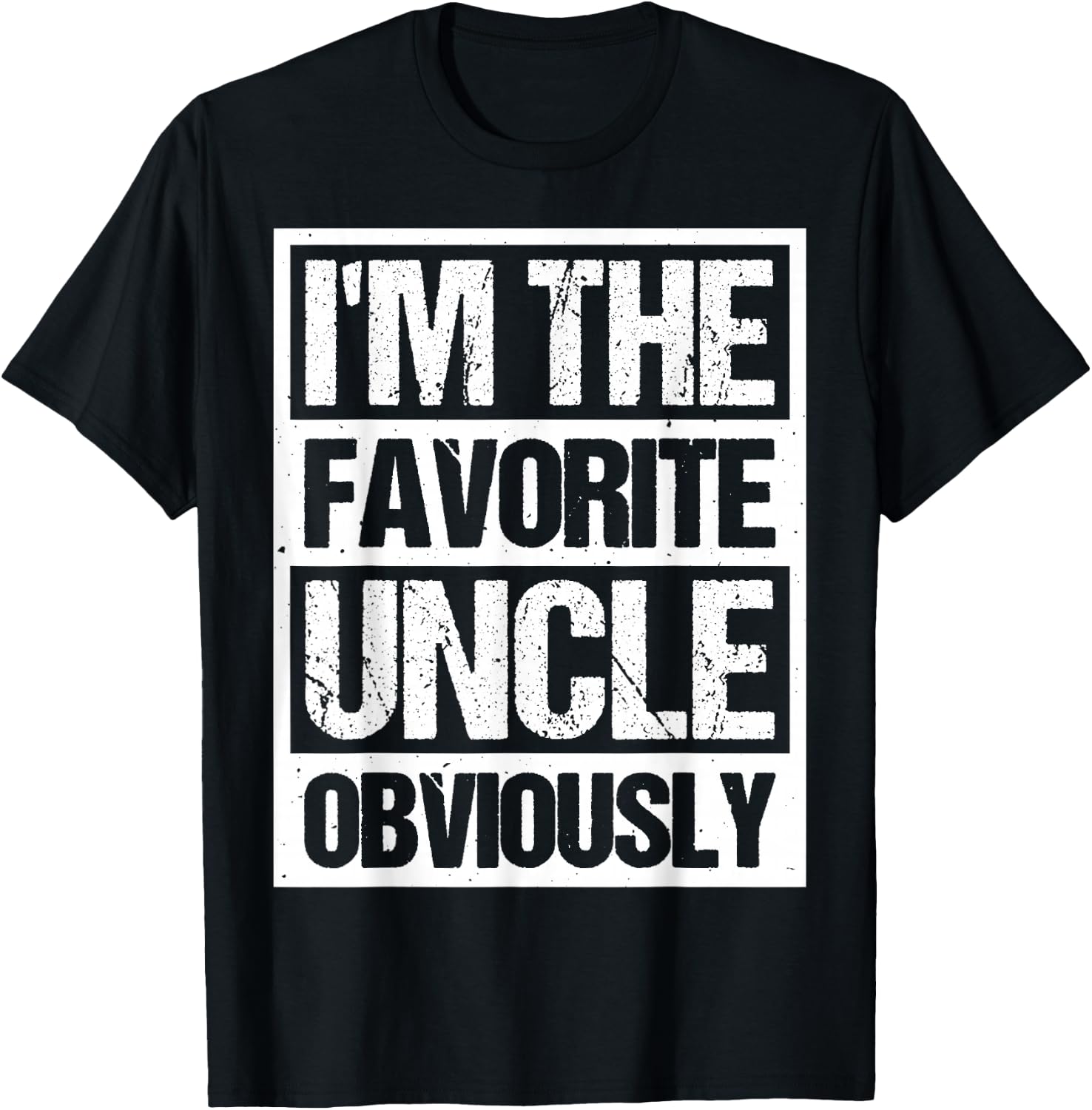 I'm The Favorite Uncle Obviously T-Shirt - T-Shirt | Black