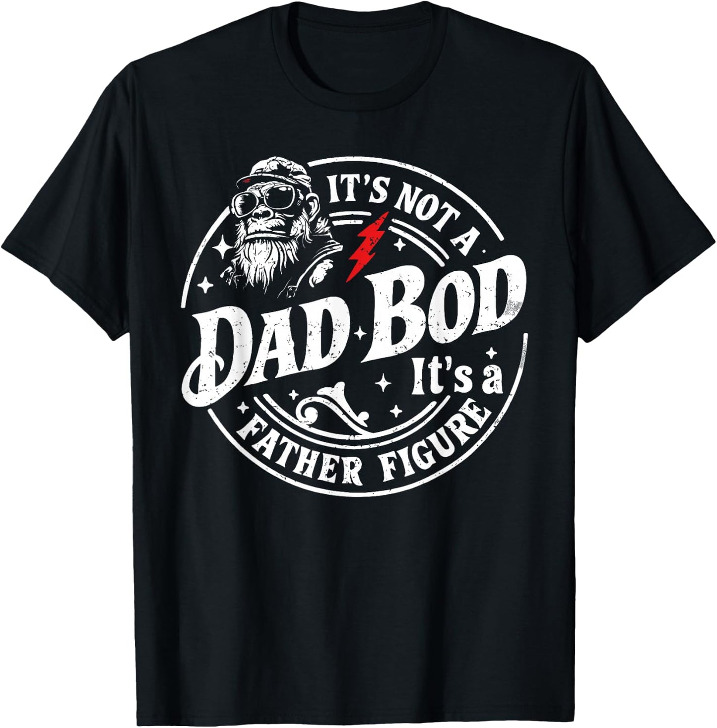 It's Not A Dad BOD It's A Father Figure Monkey Funny Dad T-Shirt - T-Shirt | Black