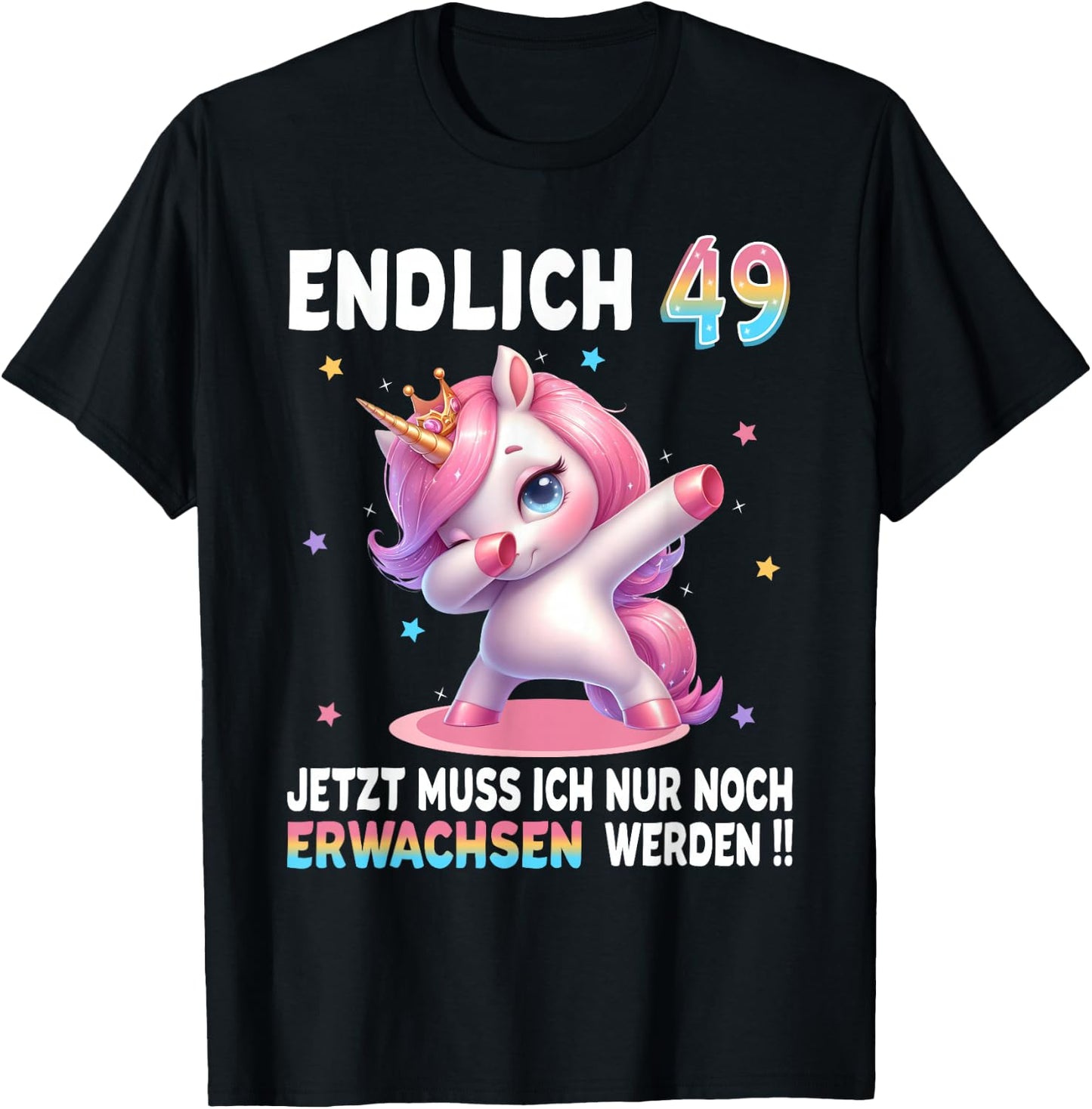 49th Birthday Woman 49 Years Party Outfit Funny Unicorn , black T-Shirt - T-Shirt | Black