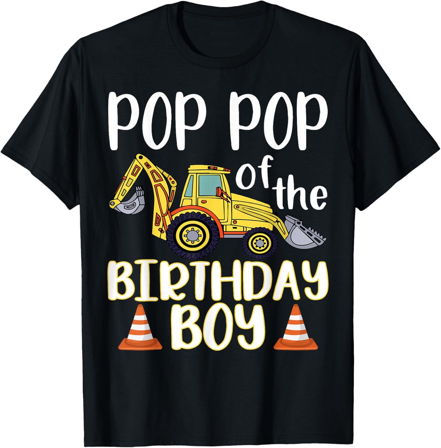 Pop Pop of The Birthday for Boy Excavator Construction Truck T-Shirt - T-Shirt | Black