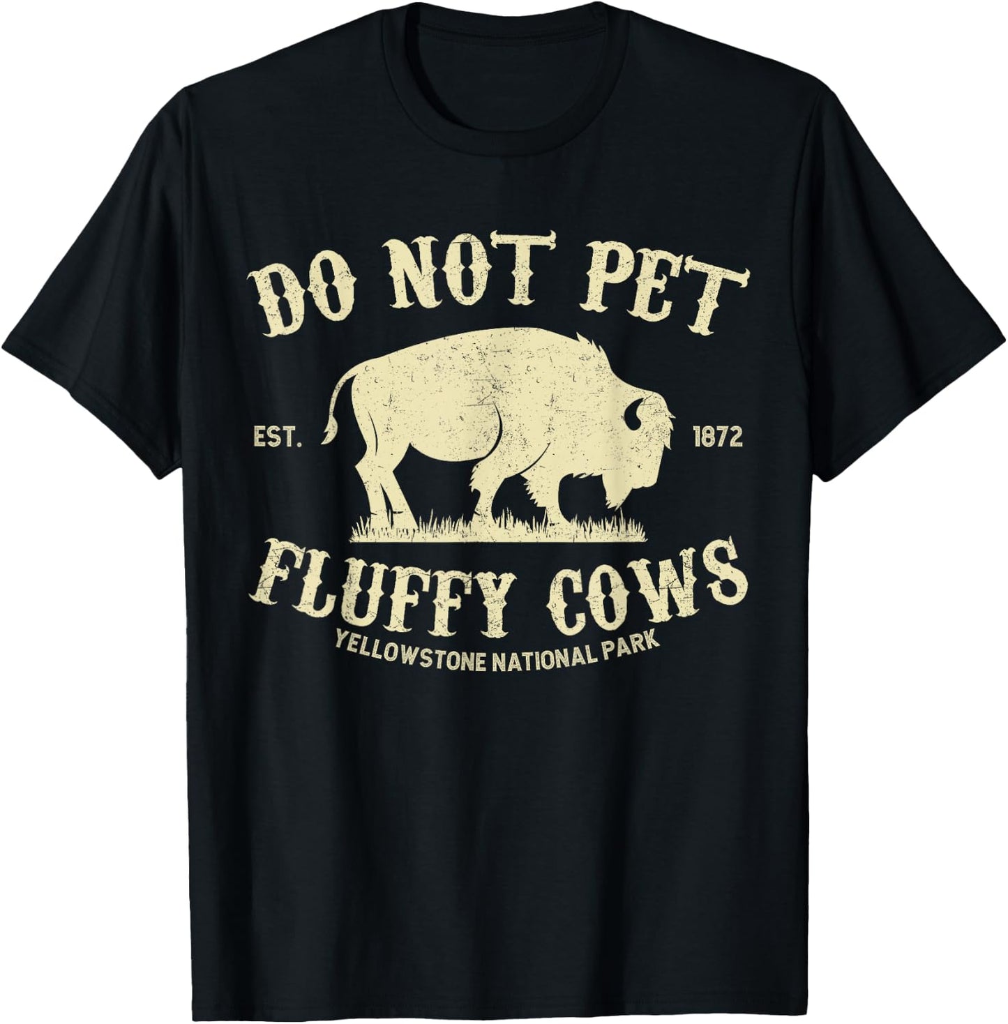 Vintage Do Not Pet the Fluffy Cows Yellowstone National Park T-Shirt - T-Shirt | Black