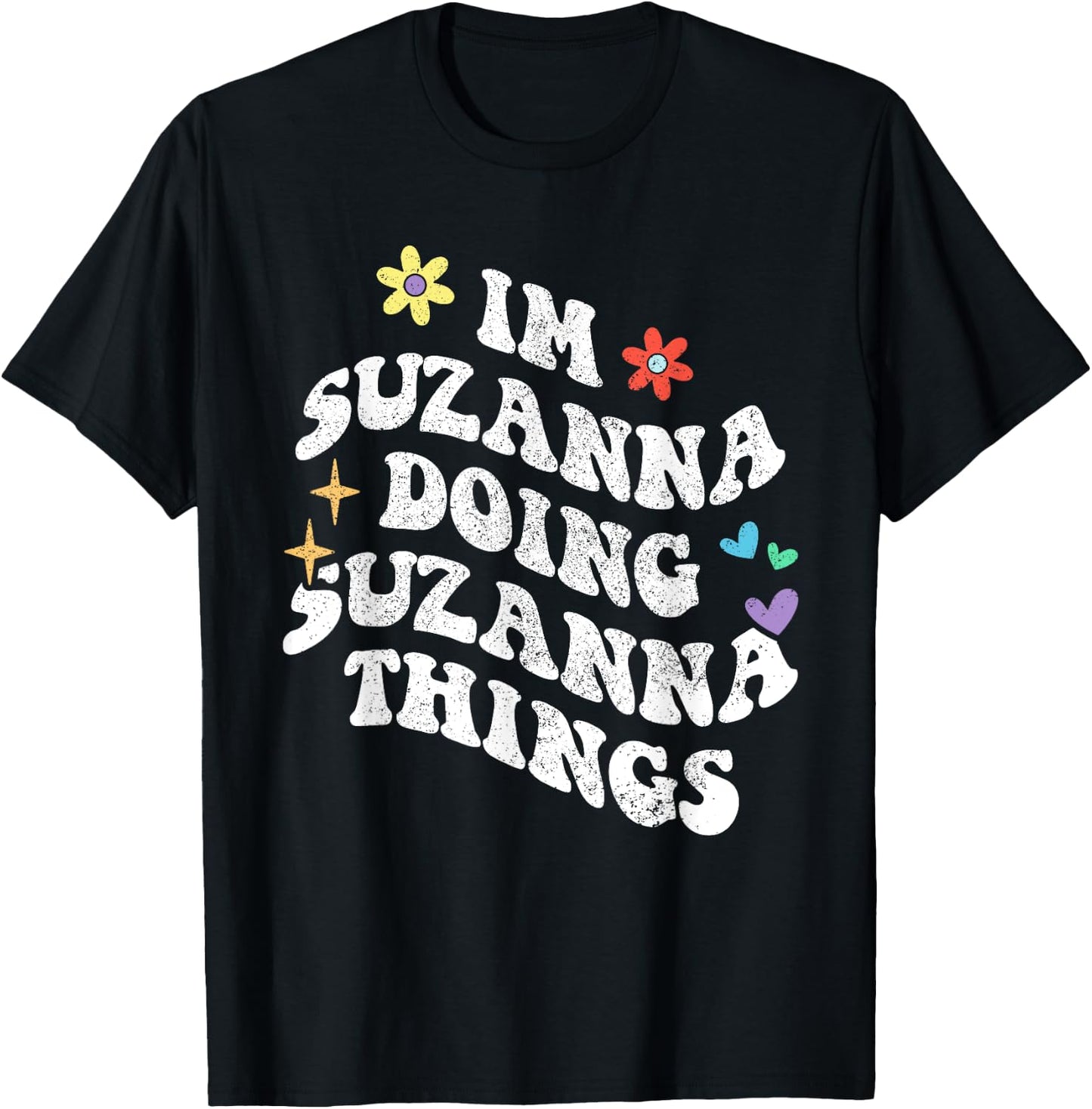 Retro Groovy Im Suzanna Doing Suzanna Things Funny Mother's T-Shirt - T-Shirt | Black