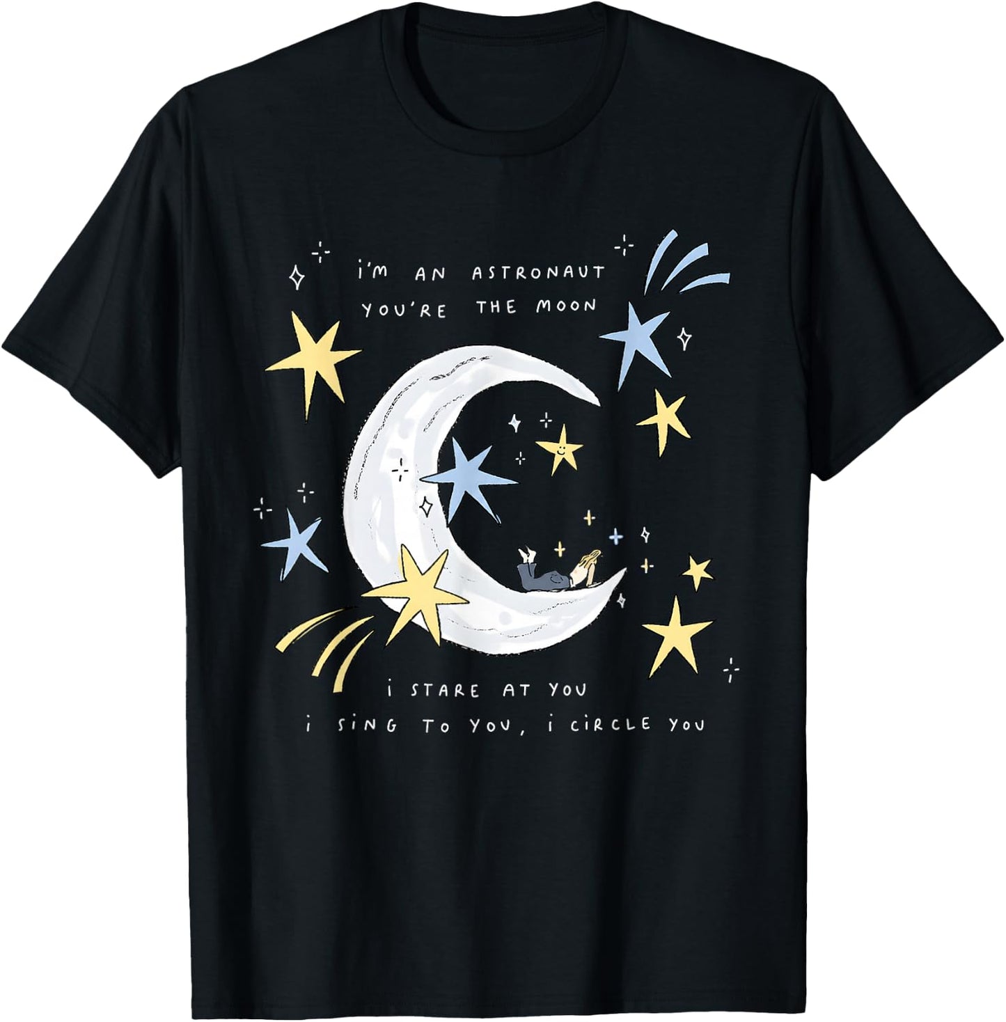 I'm an Astronaut, You're the Moon T-Shirt - T-Shirt | Black
