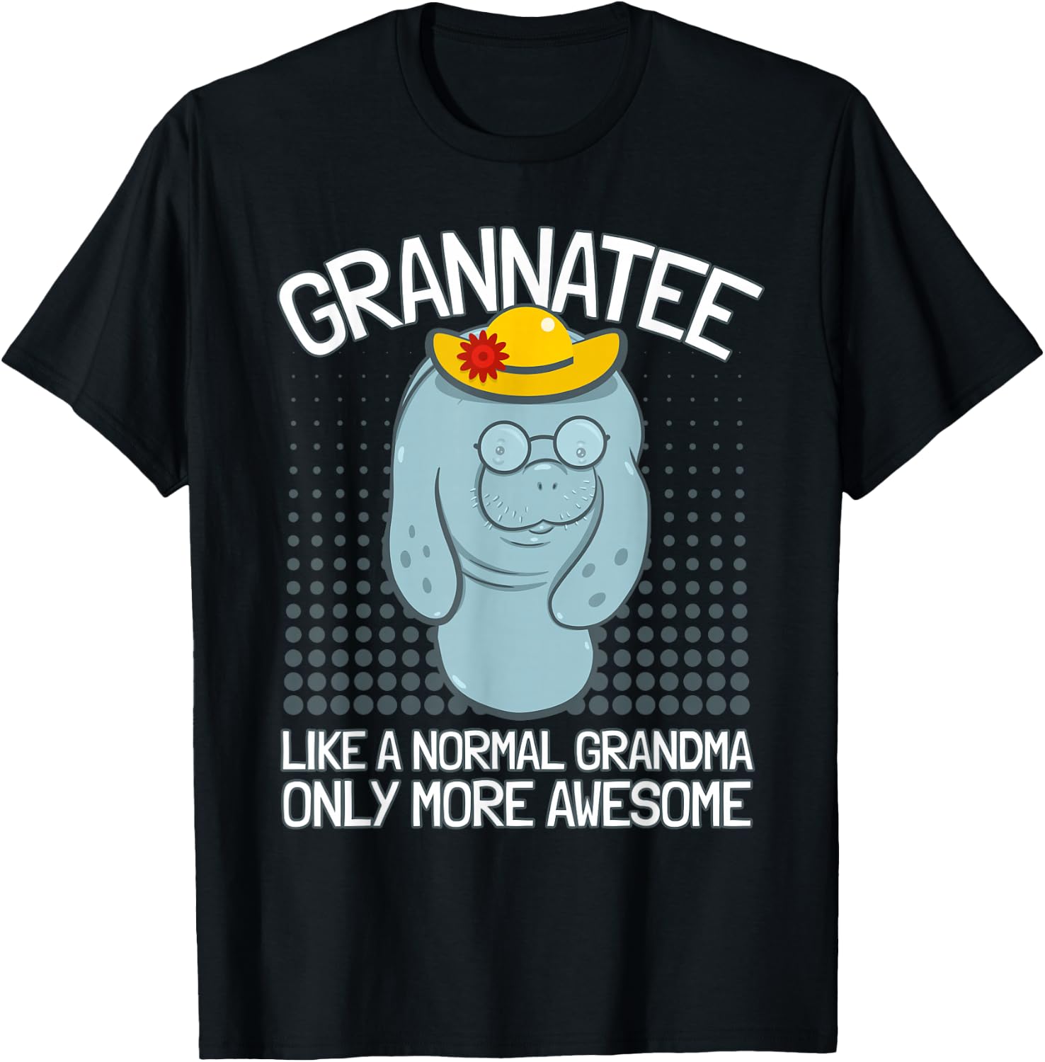 Grandma Manatee I Grandmother Manatee I Granny Manatee T-Shirt - T-Shirt | Black