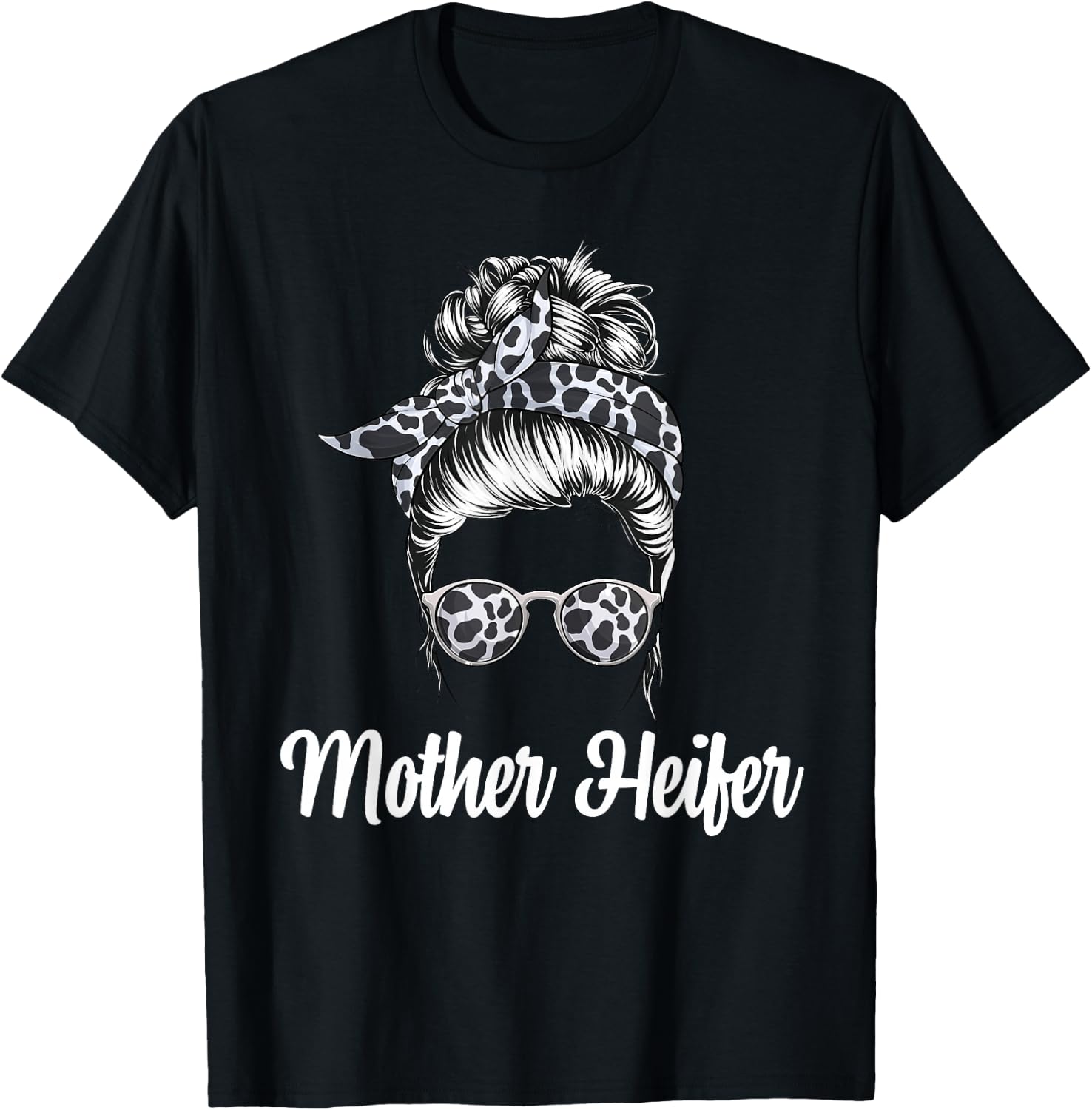 Messy Bun Mother Heifer Farmer Cow Mom Farming Cows Women T-Shirt - T-Shirt | Black