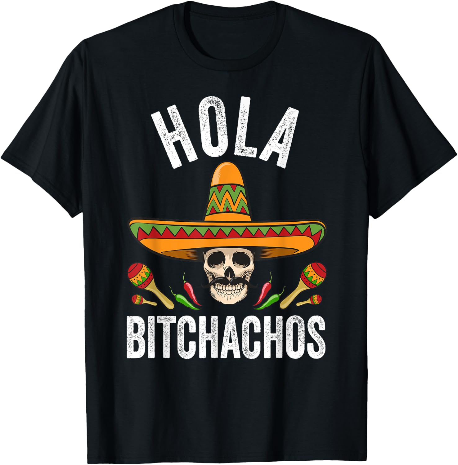 Hola Bitchachos Shirt Funny Mexican Skull Cinco De Mayo T-Shirt - T-Shirt | Black