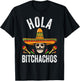 Hola Bitchachos Shirt Funny Mexican Skull Cinco De Mayo T-Shirt - T-Shirt | Black