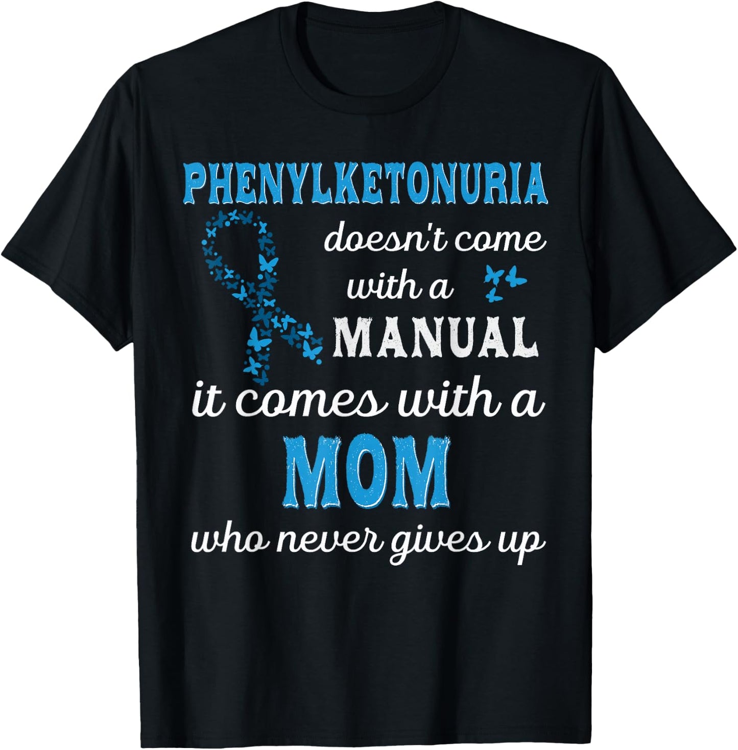Phenylketonuria awareness Mom Support PKU awareness T-Shirt - T-Shirt | Black