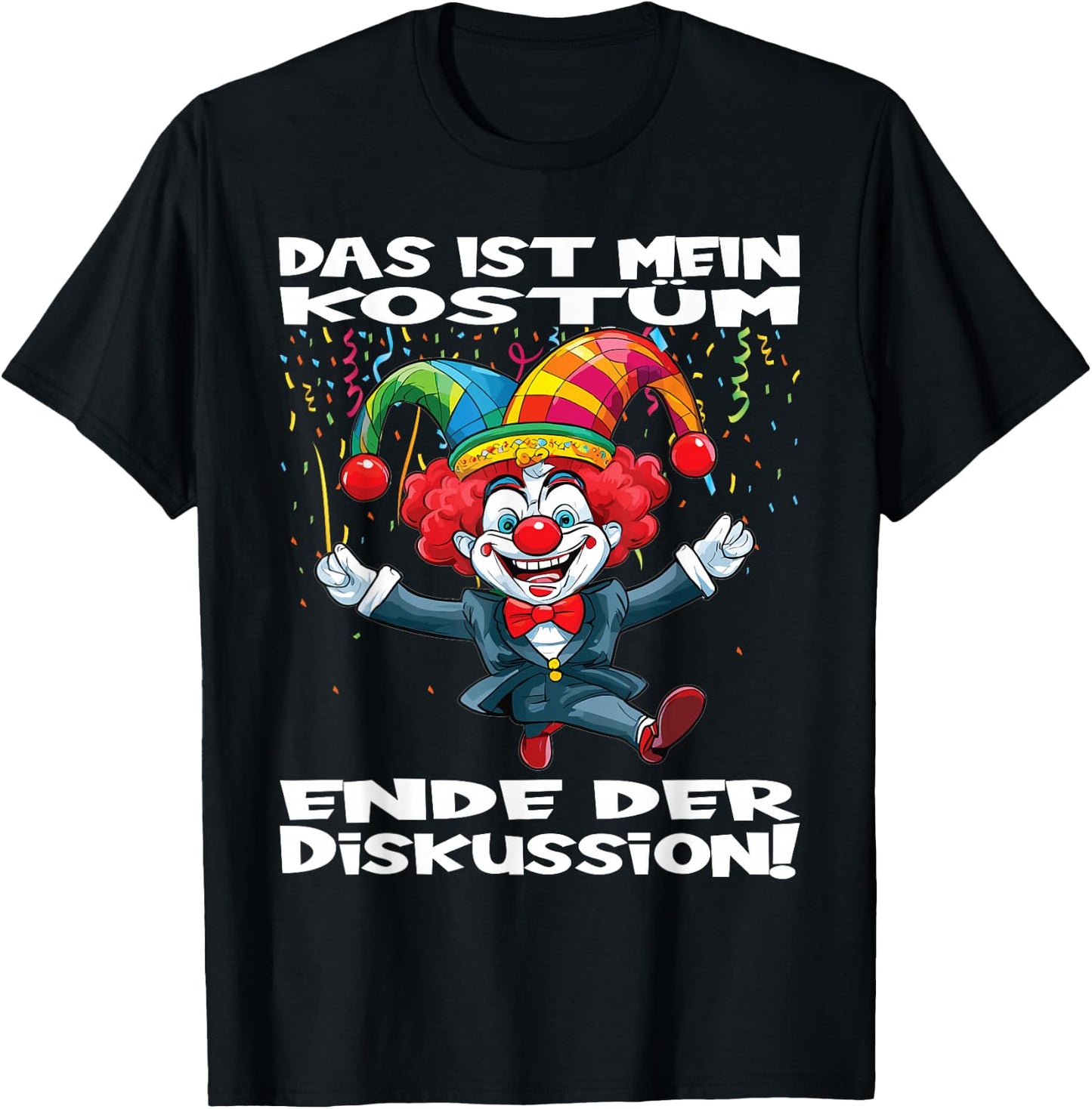 Das Ist Mein Kostüm Ende Der Diskussion Carnival Fancy Dress , black T-Shirt - T-Shirt | Black