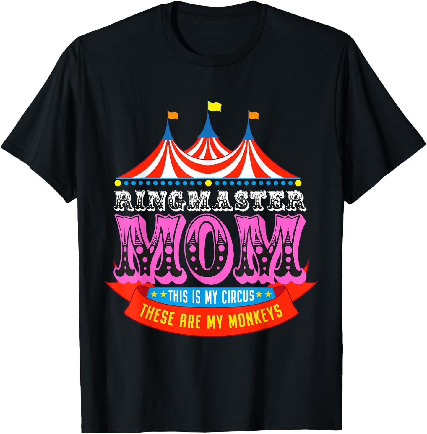 Ringmaster Mom This Is My Circus These Are My Monkeys T-Shirt - T-Shirt | Black