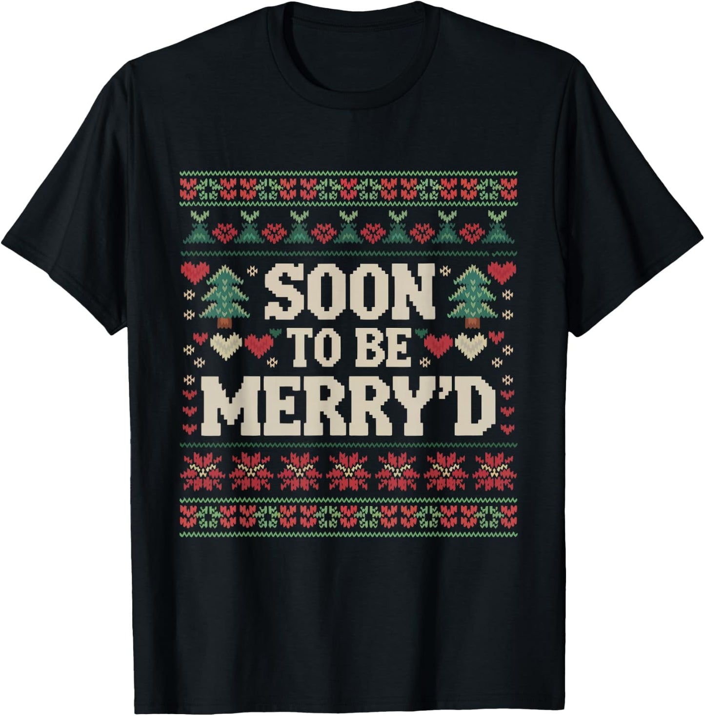 Soon To Be Merry'd Engaged Couples Matching Ugly Christmas T-Shirt - T-Shirt | Black