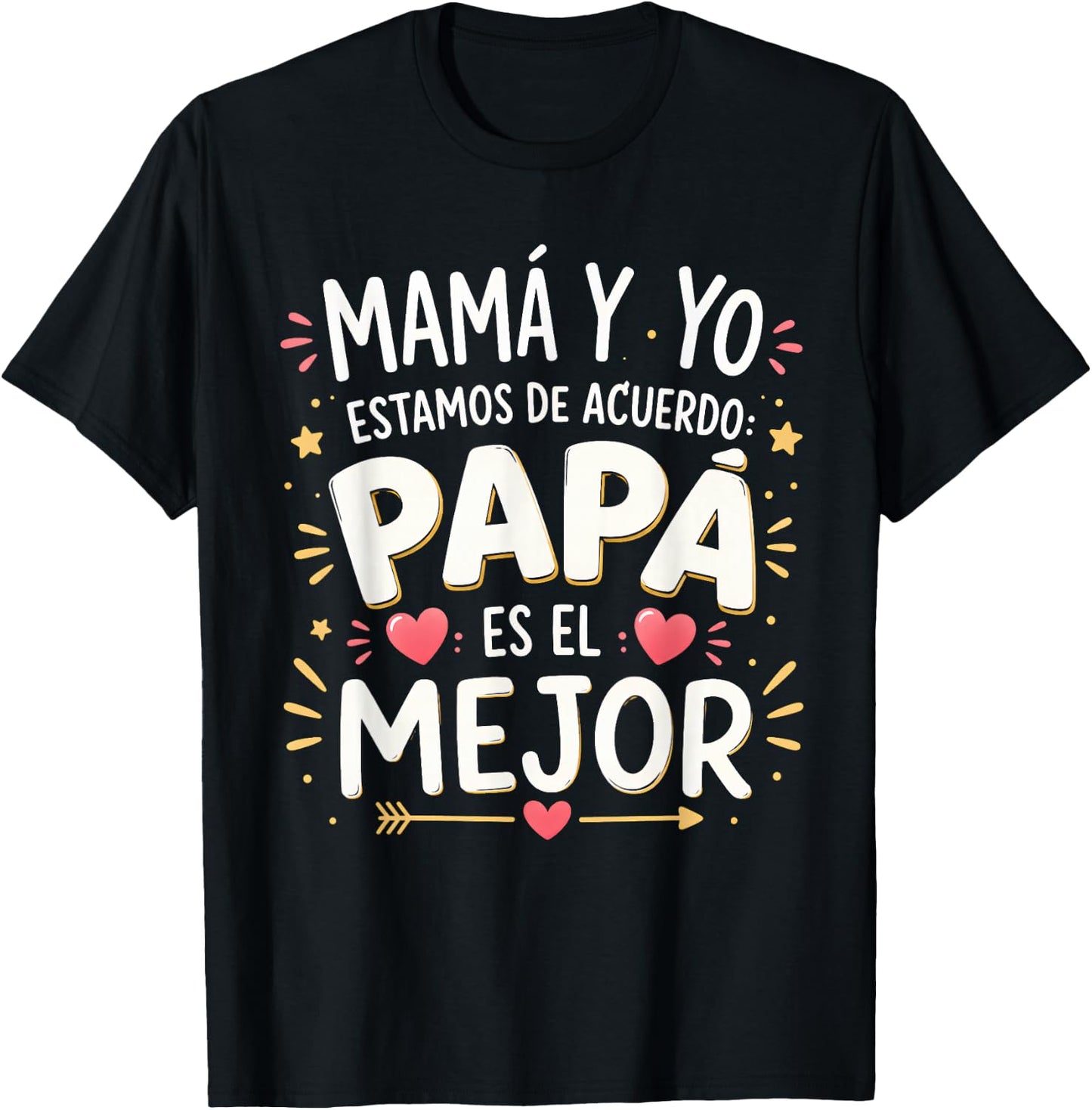Mama Y Yo Estamos De Acuerdo Papa ES El Mejor T-Shirt - T-Shirt | Black