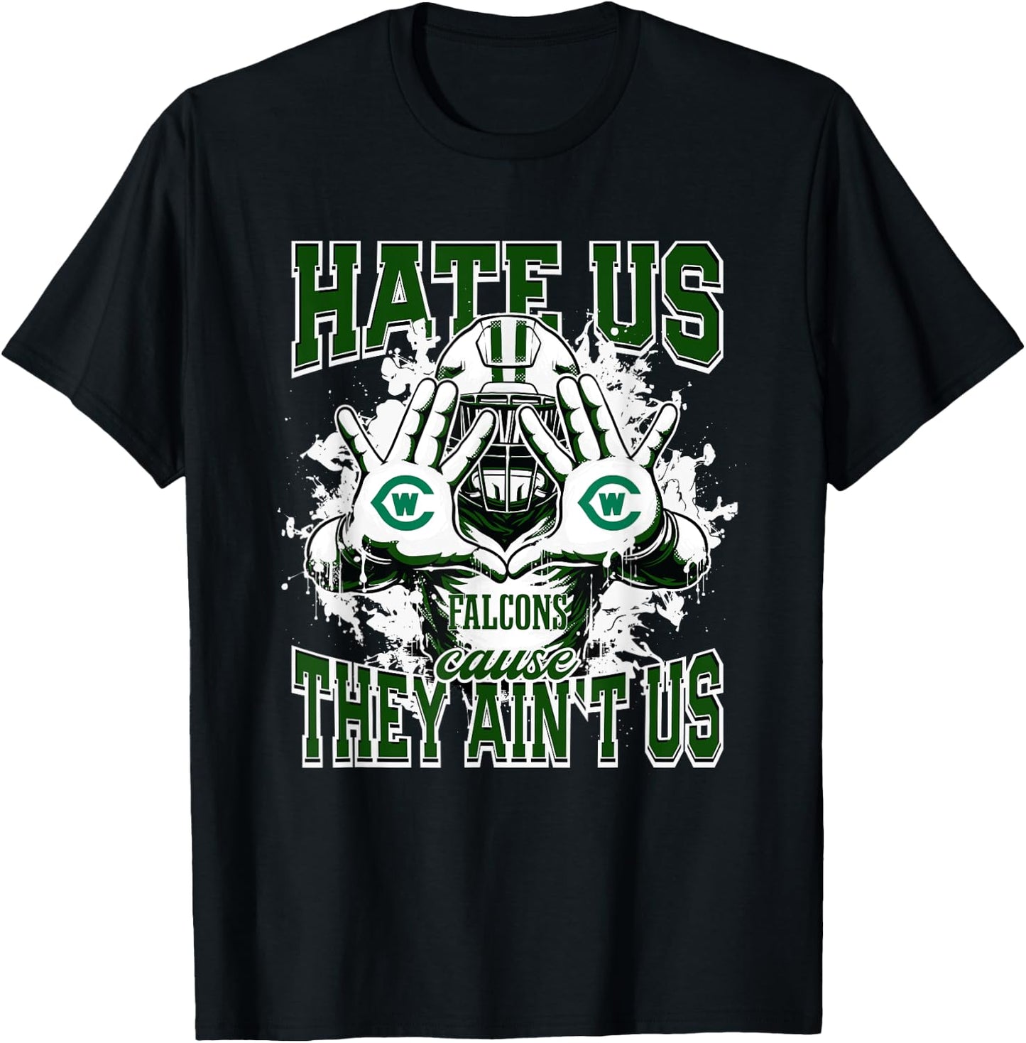 West Catholic Falcons Logo Hate Us Cause They Ain't HS T-Shirt - T-Shirt | Black