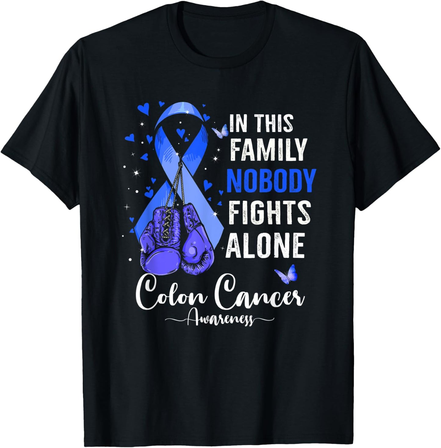 In This Family NoBody Fights Alone Colon Cancer Awareness T-Shirt - T-Shirt | Black