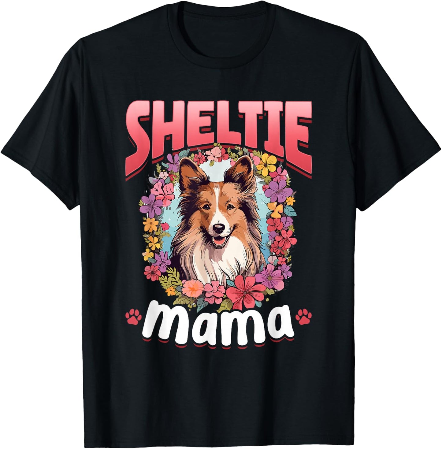 Shetland Sheepdog Dog Sheltie - Sheltie Mama T-Shirt - T-Shirt | Black