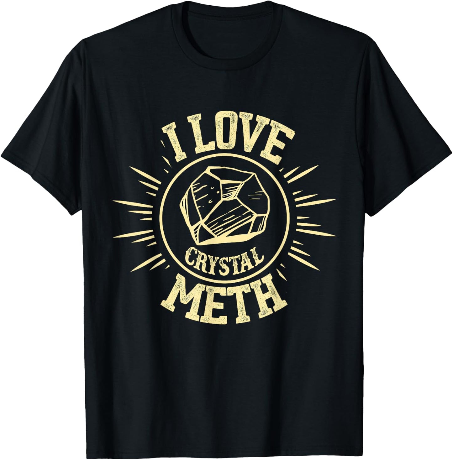 I Love Crystal Meth T-Shirt - T-Shirt | Black