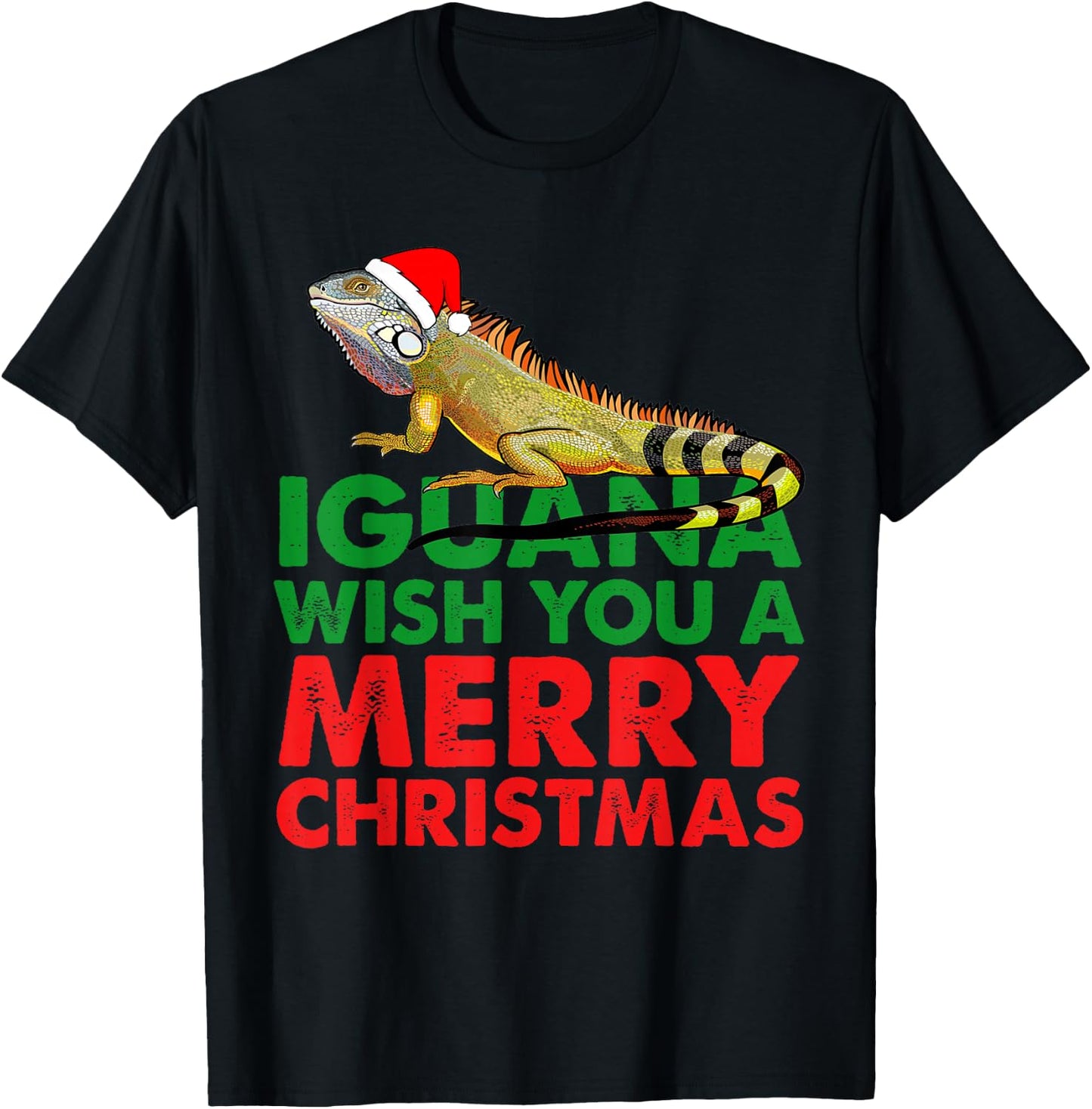 Iguana Wish You A Merry Christmas Funny Iguana, I GUANA Pun T-Shirt - T-Shirt | Black