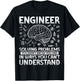 Engineering Gifts Apparel Women Kids. Funny Engineer Solving Problems You Didn't Know You Had In Ways You Can't Understand T-Shirt - T-Shirt | Black