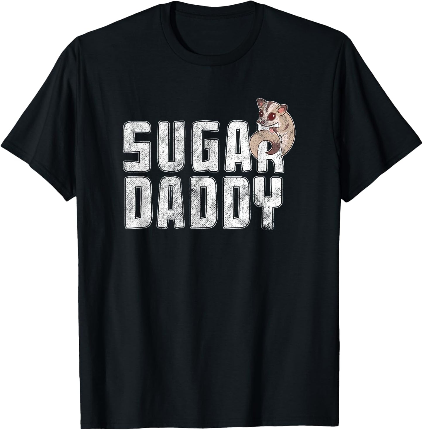 Funny Sugar Glider Daddy Sugar Gliders Pun Fathers Day Humor T-Shirt - T-Shirt | Black