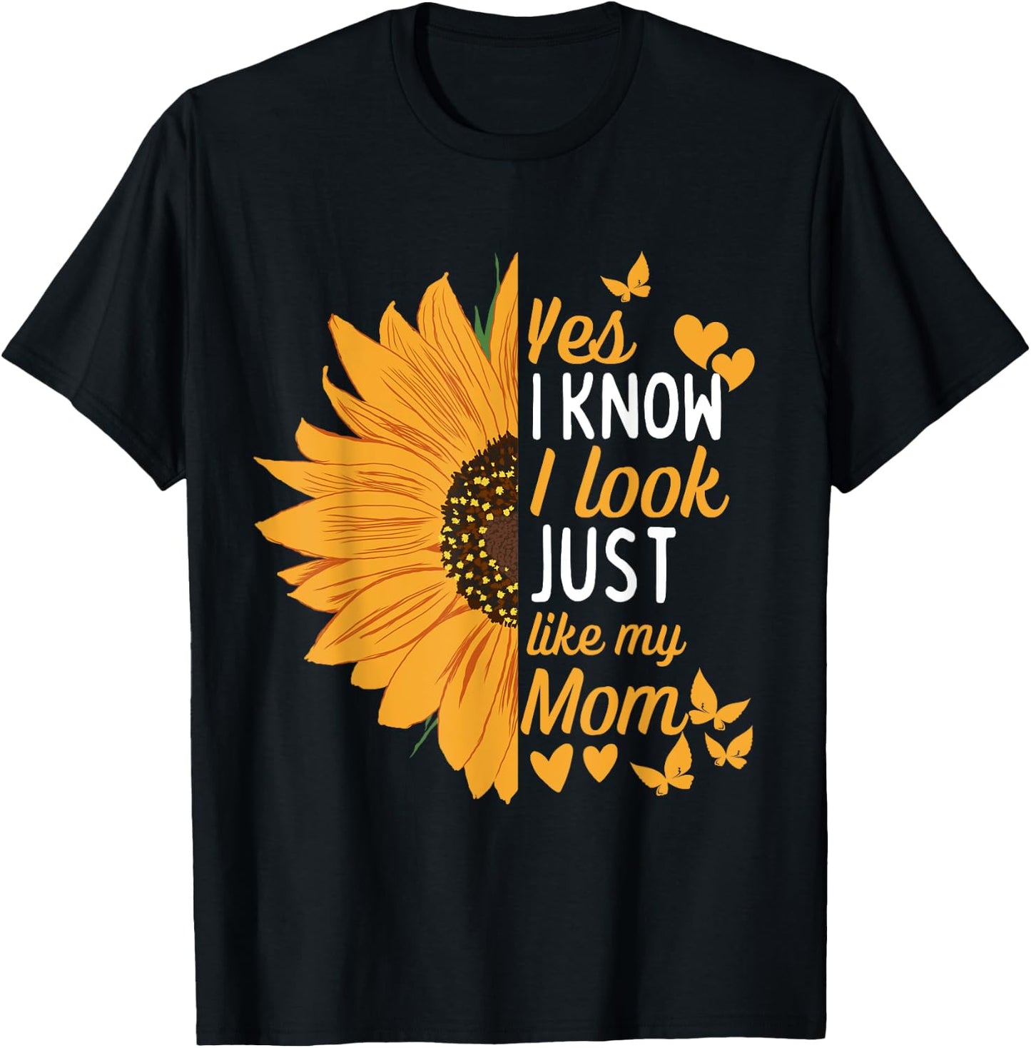 Yes I Know I Look Like My Mom Funny Daughter Mother's Day T-Shirt - T-Shirt | Black