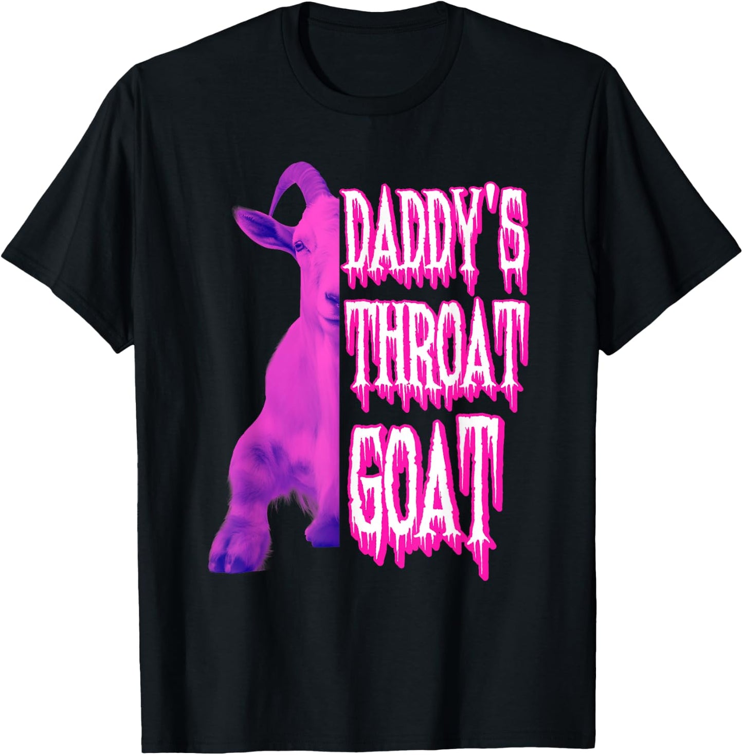 GOAT Throat Daddy's Sarcastic Humor Pink Edition T-Shirt - T-Shirt | Black