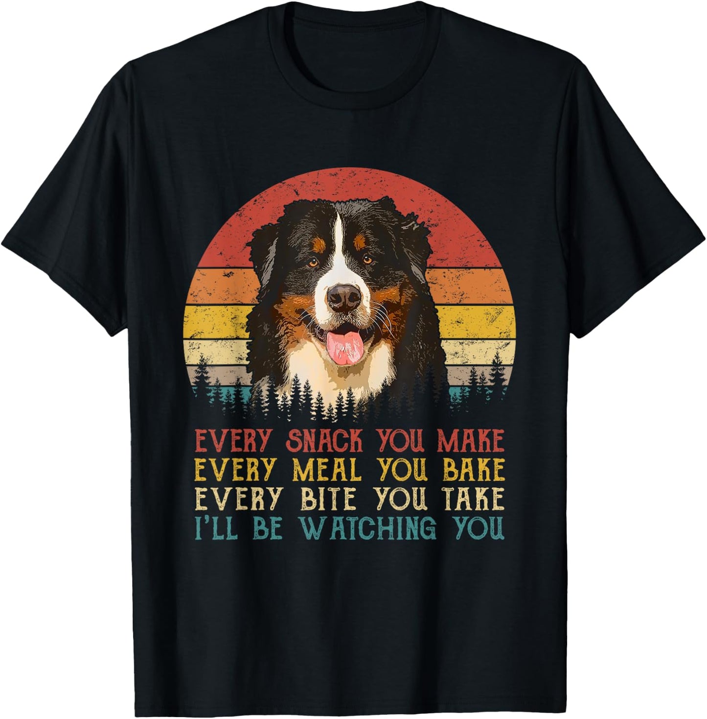 Every Snack You Make Dog Shirt Bernese Mountain Women Kids T-Shirt - T-Shirt | Black
