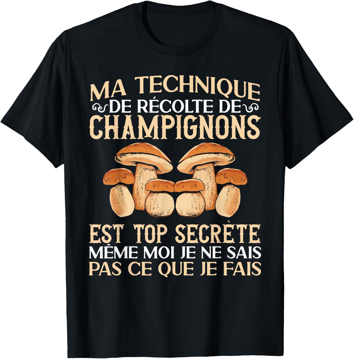 Mushroom My Technique Harvesting Mushroom Porcini Mushrooms , Black, S T-Shirt - T-Shirt | Black