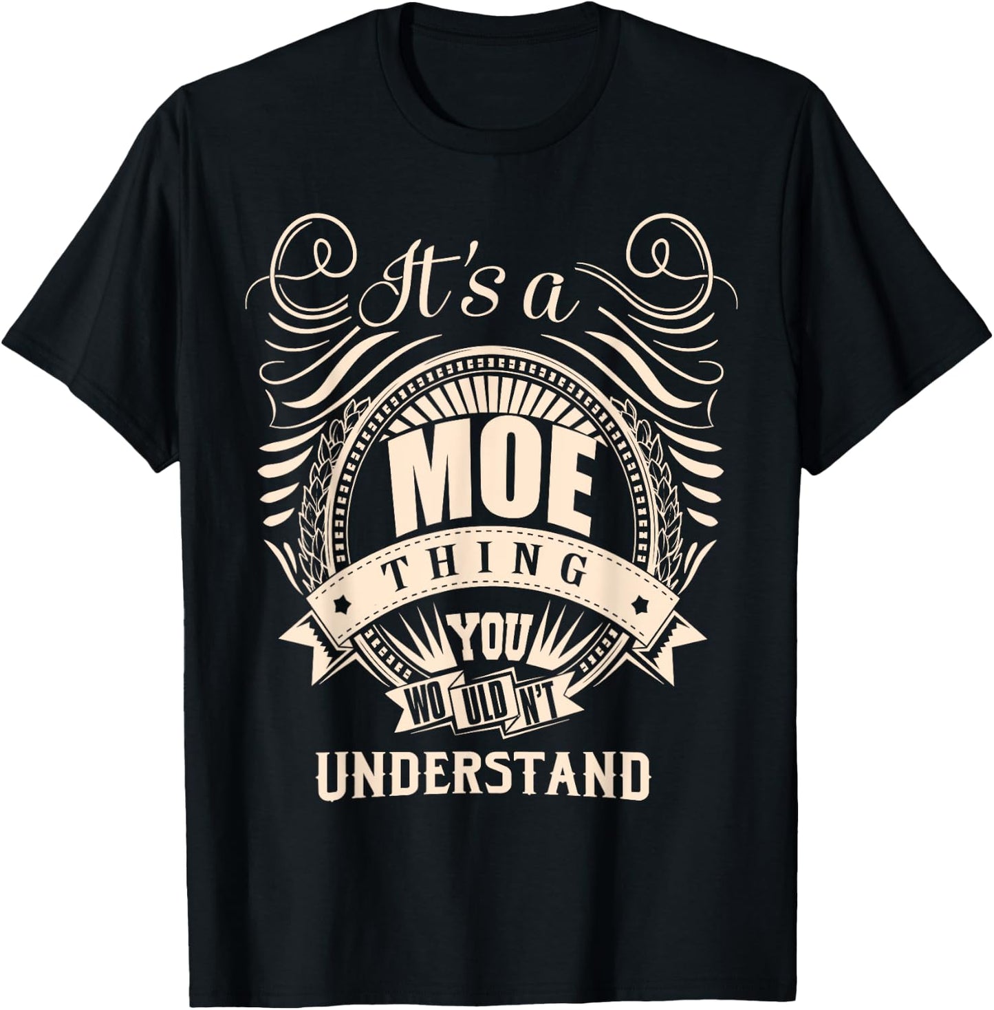 It's a MOE thing you wouldn't understand Gifts T-Shirt - T-Shirt | Black