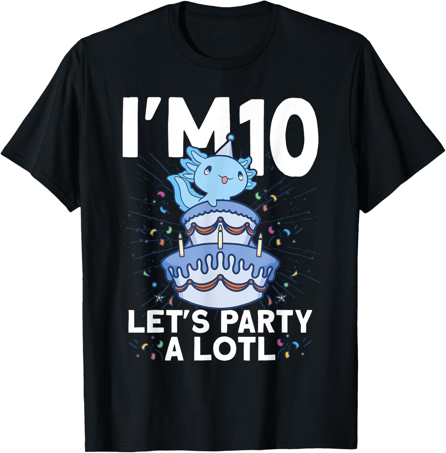 I'm 10 bday Axolotl party cute 10th Birthday Kids Axolotl T-Shirt - T-Shirt | Black