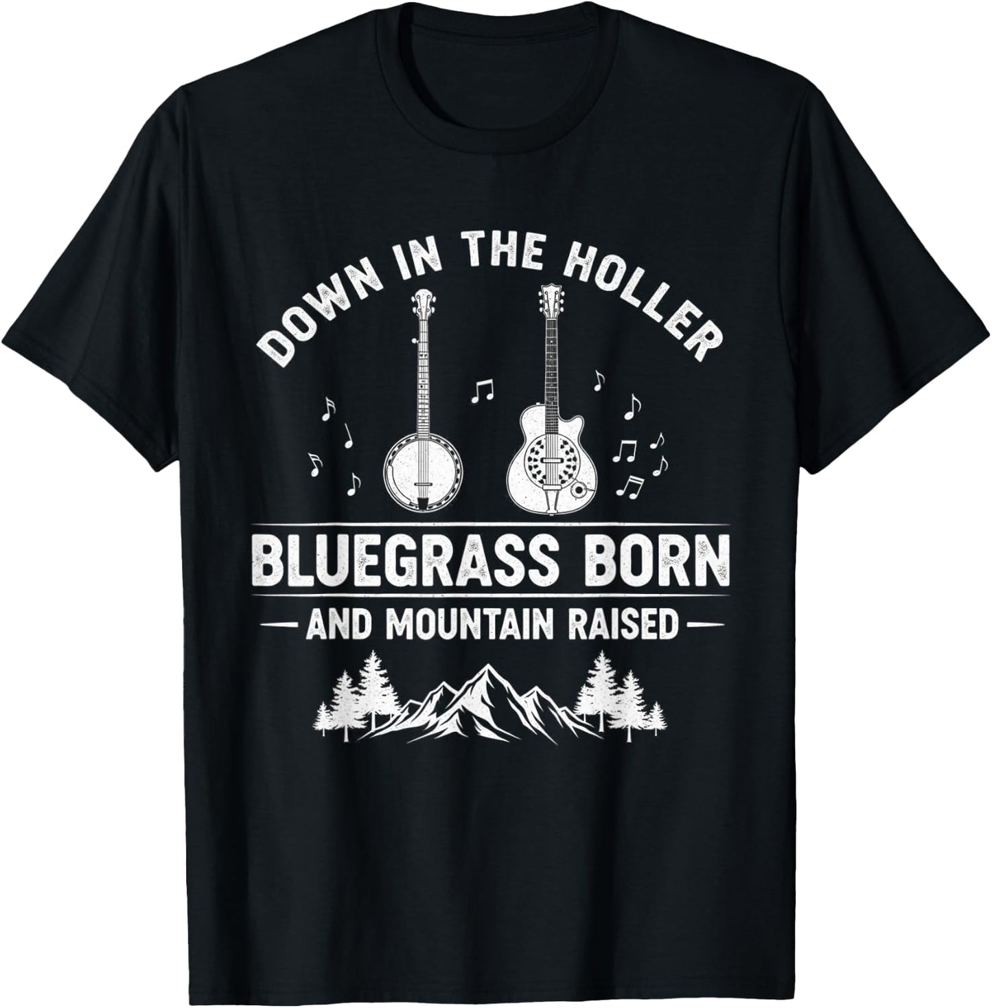Down in The Holler Bluegrass Born Mountain Raised T-Shirt - T-Shirt | Black
