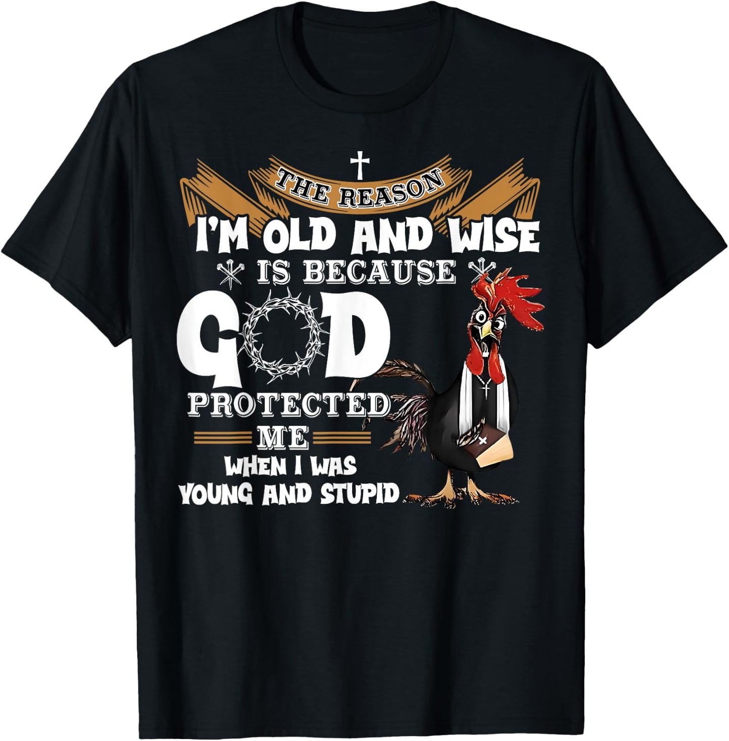 Chicken The Reason I'm Old And Wise Rooster Gifts Women Men T-Shirt - T-Shirt | Black