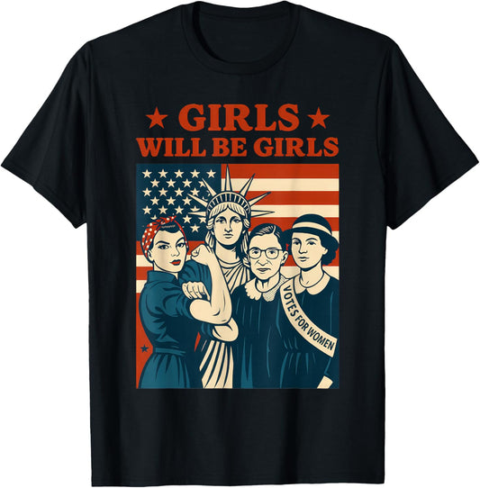 Girl Will Be Girls Shirt Praying Mantis Funny Feminist T-Shirt - T-Shirt | Black