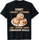 I was thinking Cinnamon Rolls Buns Foodie Baker T-Shirt - T-Shirt | Black