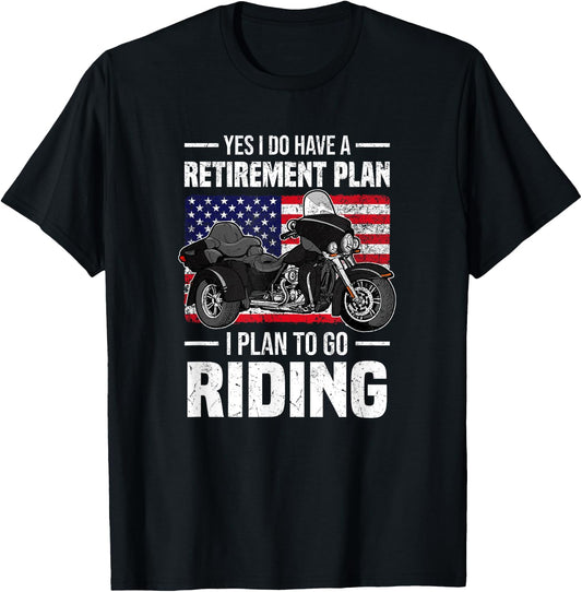 I Do Have A Retirement Plan I Plan To Go Riding - Trike T-Shirt - T-Shirt | Black
