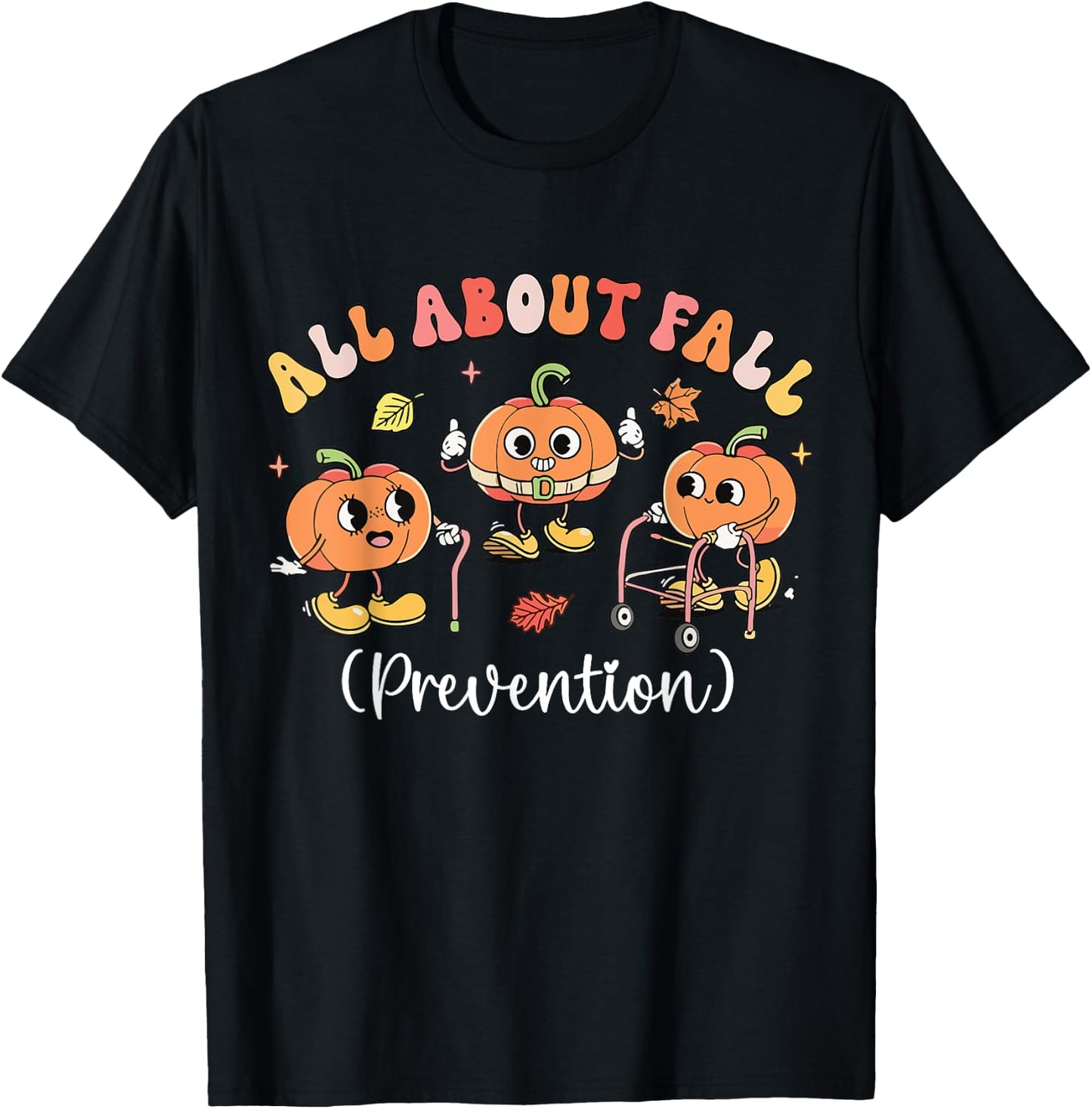 Pumpkin all about fall Prevention Halloween T-Shirt - T-Shirt | Black