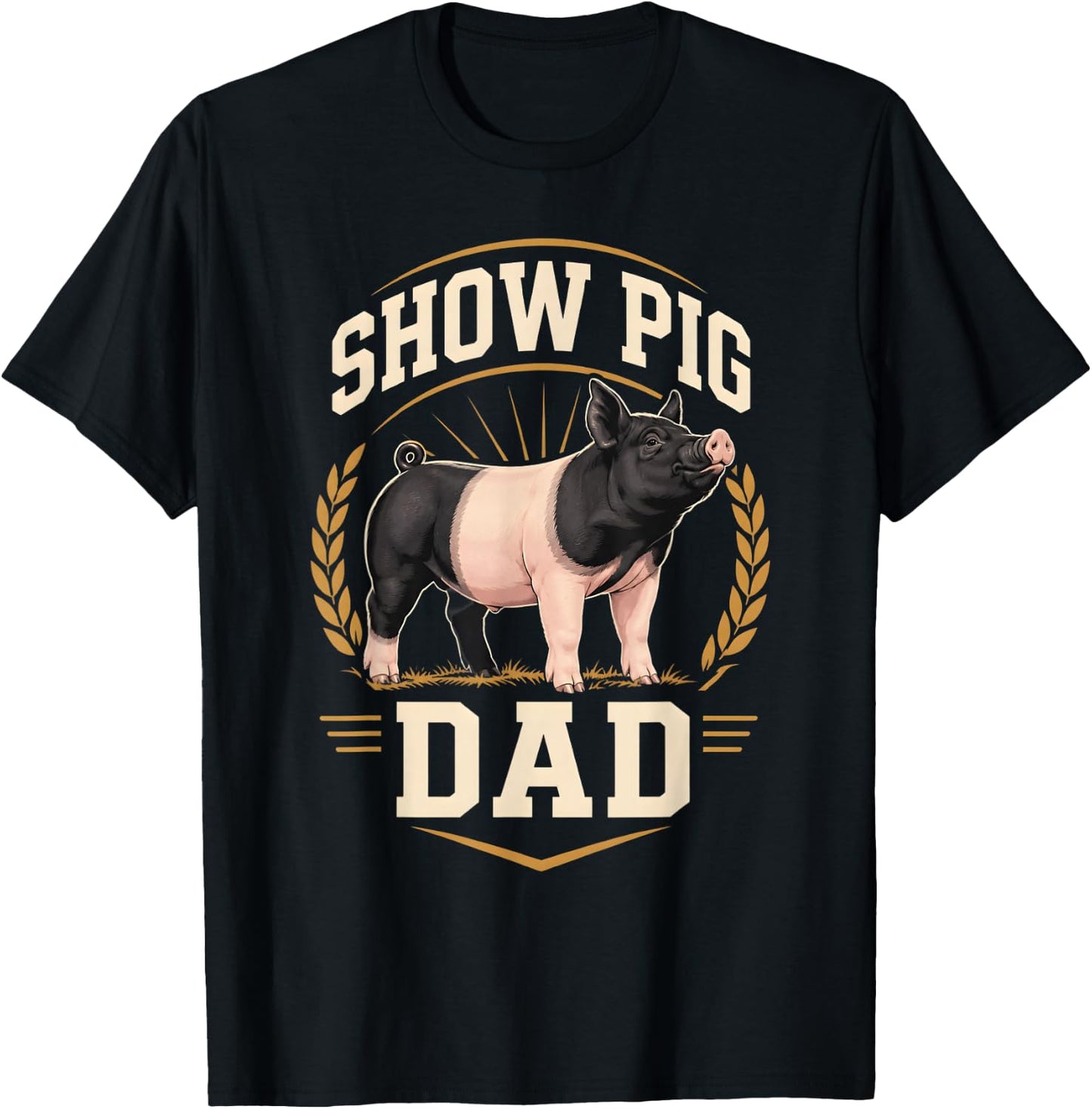 Show Pig Dad Livestock County Fair T-Shirt - T-Shirt | Black