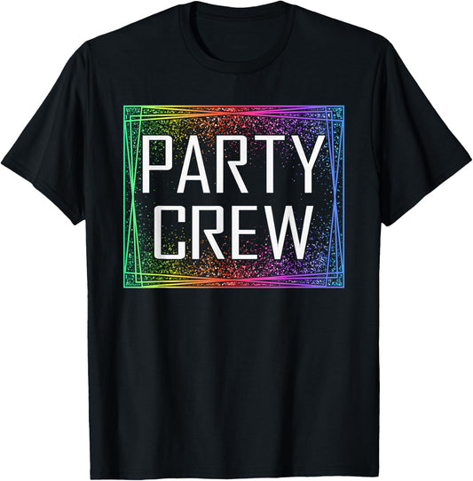 Party crew matching shirts for birthday party , black T-Shirt - T-Shirt | Black