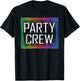 Party crew matching shirts for birthday party , black T-Shirt - T-Shirt | Black