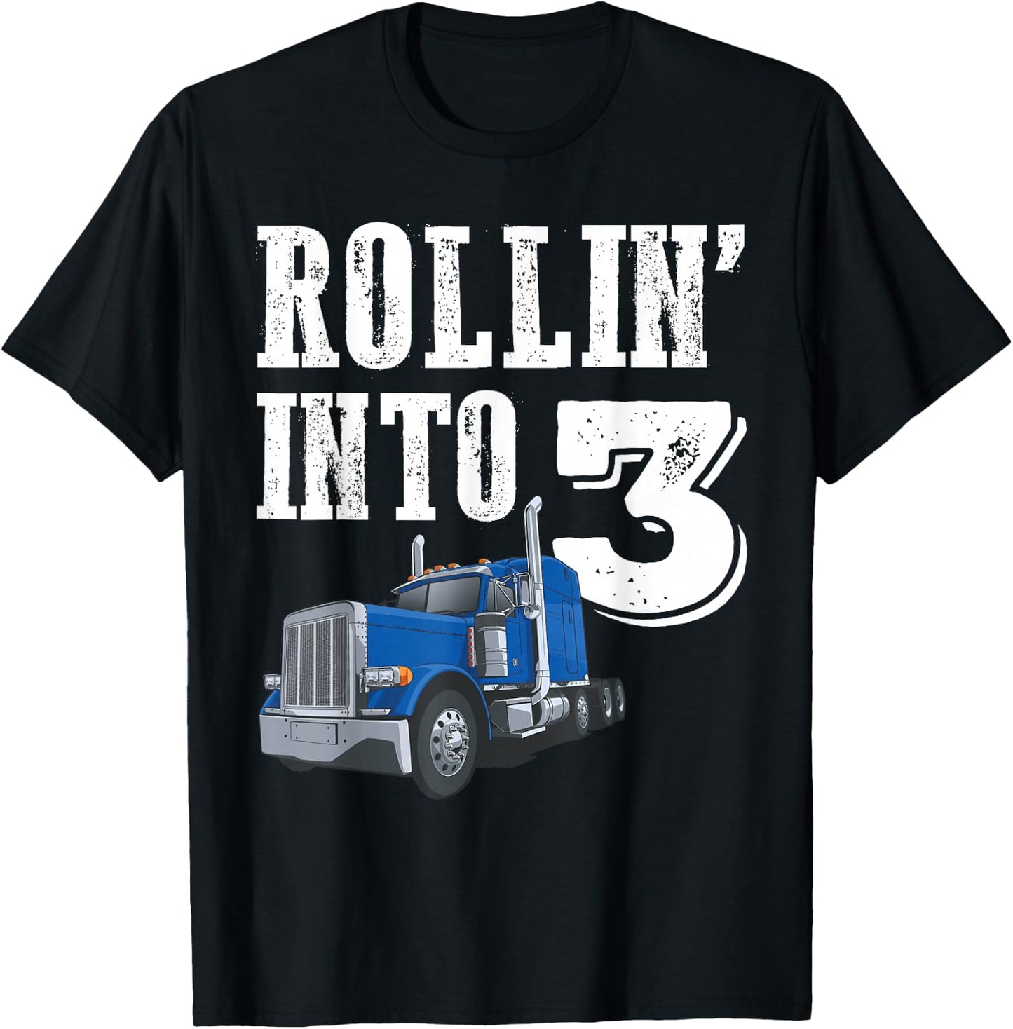 Rollin Into 3 Big Rig Semi Trailer Truck 3rd Birthday T-Shirt - T-Shirt | Black