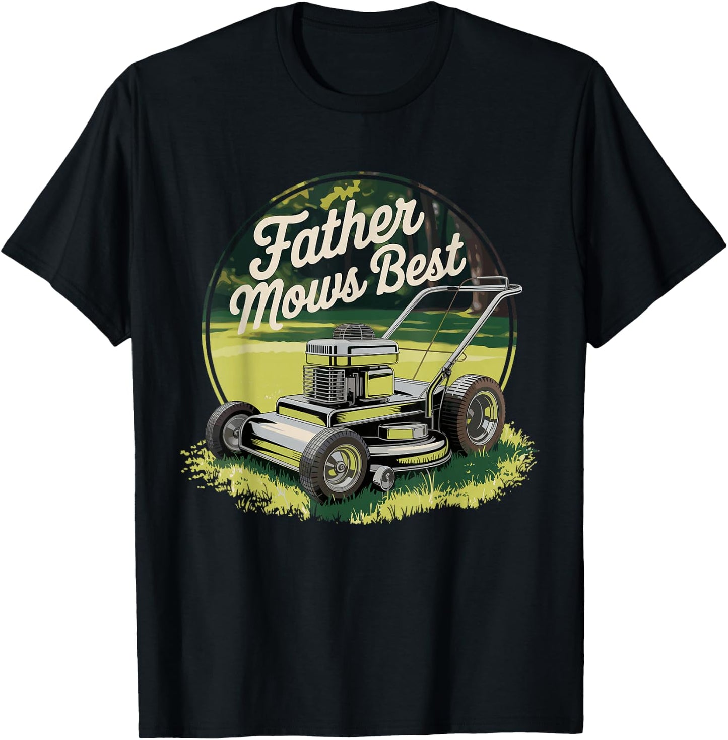 Father Mows Best Shirt Funny Lawn Care Dad Joke T-Shirt - T-Shirt | Black